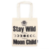 10x Ikonická Základná Taška - Stay Wild, Moon Child - (40x36cm) - Prír